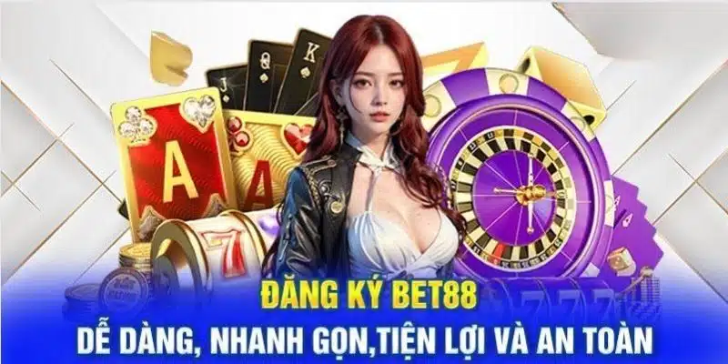 Lợi ích khi đăng ký Bet88 là gì