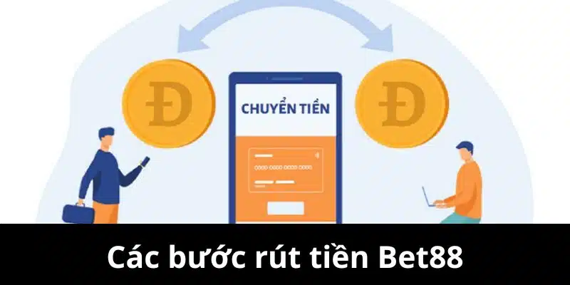 Các bước giao dịch đổi thưởng tại Bet88