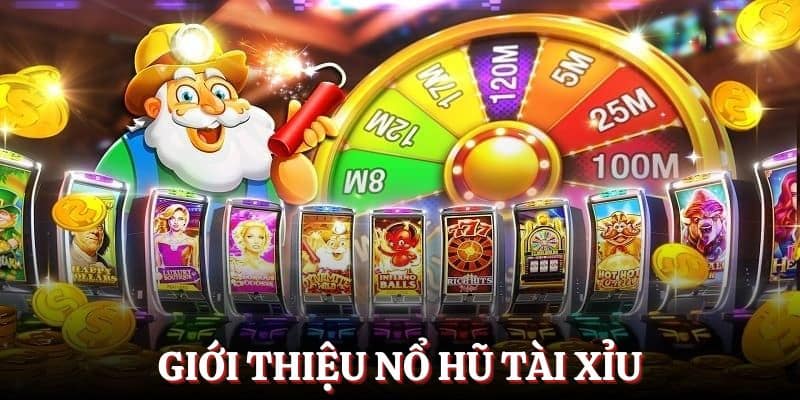 Giới thiệu chung về nổ hũ tài xỉu tại nhà cái BET88